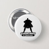 Super Hero in Disguise Ronde Button 5,7 Cm (Voorkant /achterkant)