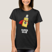 Super Lijm Grappig Super Hero Pun Donker BG T-shirt (Voorkant)