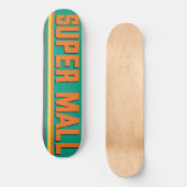 Super Mall 8 1/4" Skateboard Deck (Voorkant)