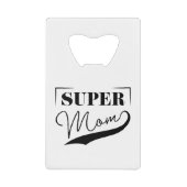 Super Mam Creditkaart Flessenopener (Voorkant)