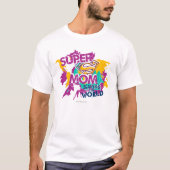 Super mam Saving the World T-shirt (Voorkant)