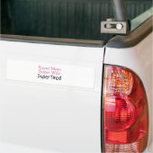 Super mam Super Wife Super Tired Bumpersticker (Op Truck)
