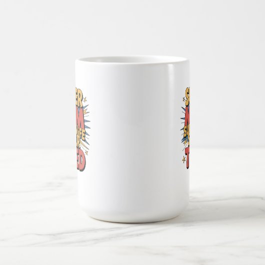 Super mam, Super Wife, Super Tired Koffiemok (Center)