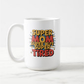 Super mam, Super Wife, Super Tired Koffiemok (Links)