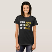 Super mam Super Wife Super Tired T-shirt (Voorkant volledig)