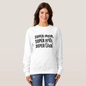 Super mam Super Wife Super Tired Trui (Voorkant volledig)
