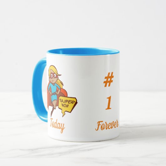 Super mam, vandaag altijd voor altijd nr. 1 mok (Voorkant links)
