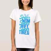 Super Mam Wife Tired Moederdag T-Shirt (Voorkant)