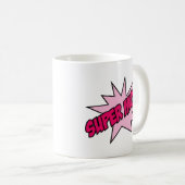 Super mama. KoffieMok (Voorkant rechts)