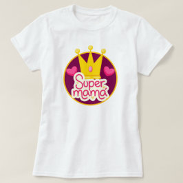 Super Mama met kroon en hart T-shirt