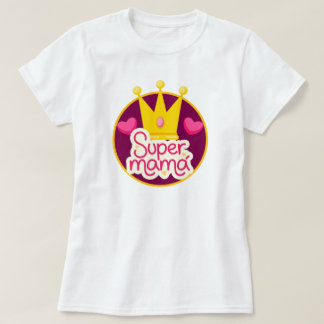 Super Mama met kroon en hart T-shirt