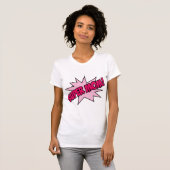 Super mama. t-shirt (Voorkant volledig)