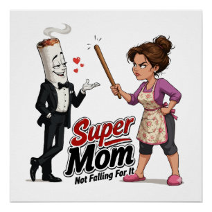 Super Mama Trapt Er Niet In Perfect Poster