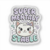 Super Mentaal Stabiele Schattigee Cat Vinyl Sticker (Voorkant)