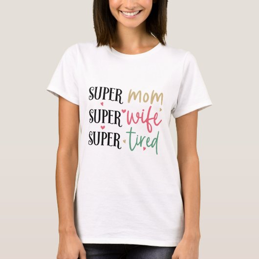 Super moe mam grappige Humor Moederdag T-shirt (Voorkant)