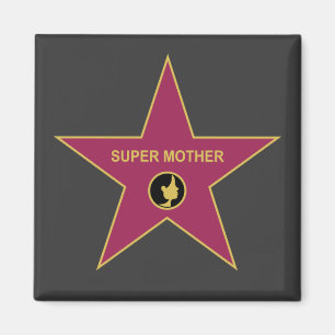 Super Moeder - Hollywood Moeder Star Magneet