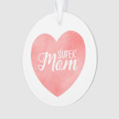 Super moeder tekst, roze hart moederdag ornament (voorkant)