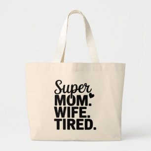 Super moeder, vrouw, moe grote tote bag
