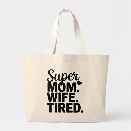 Super moeder, vrouw, moe grote tote bag (Voorkant)