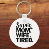 Super moeder, vrouw, moe sleutelhanger (Voorkant)
