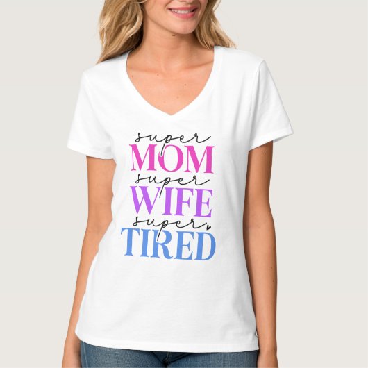 Super Moeder Vrouw Vermoeid Vrouwen T-shirt (Voorkant)