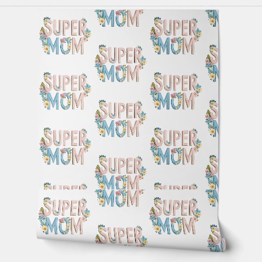 Super Mom Bloemen Tekstontwerp Behang (Afrollen)
