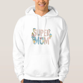 Super Mom Bloemen Tekstontwerp Hoodie