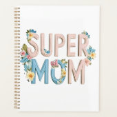Super Mom Bloemen Tekstontwerp Planner (Voorkant)