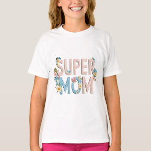 Super Mom Bloemen Tekstontwerp T-shirt