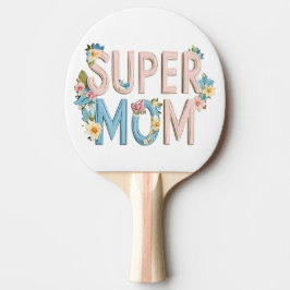 Super Mom Bloemen Tekstontwerp Tafeltennisbatje