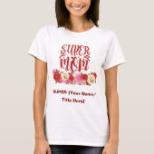 Super Mom Floral Appreciation Gift - Custom Mother T-shirt (Voorkant)