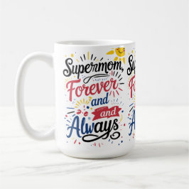 Super Mom Forever and always Koffiemok