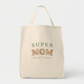 Super Mom Loving Always Tee Tote Bag