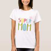 SUPER MOM Moederdag verjaardag Kerstmis Modern T-shirt (Voorkant)