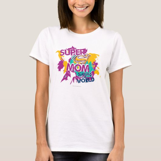 Super Mom Saving the World T-shirt (Voorkant)