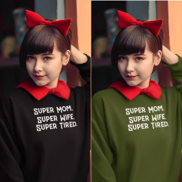 Super Mom Super Vrouw Super Moe moeder grappig Trui