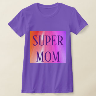 SUPER MOM T-SHIRT