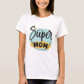 Super MOM T-shirt voor Moederdag Gift (Voorkant)