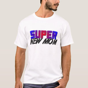 Super New Mam T-shirt