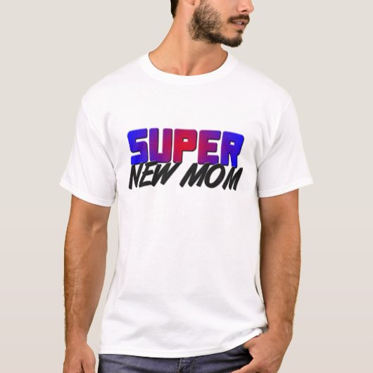 Super New Mam T-shirt (Voorkant)