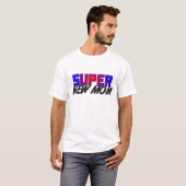 Super New Mam T-shirt (Voorkant volledig)