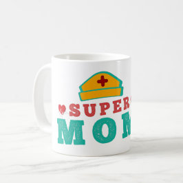 SUPER NURSE MOM - VERPLETTERENDE MOEDERDAG KOFFIEMOK