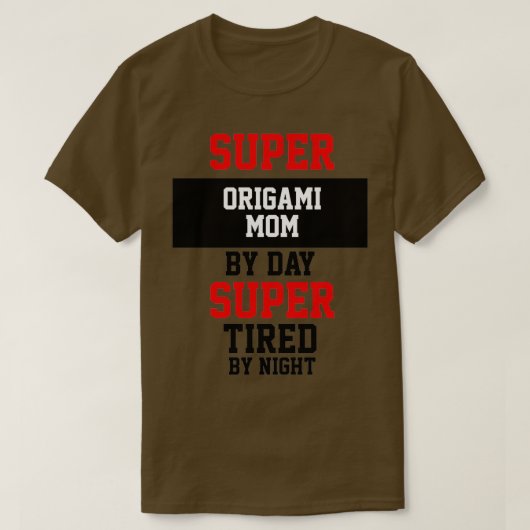 Super Origami mama van dag tot dag supergekleurd d T-shirt (Design voorkant)
