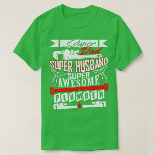 Super Pap en Super Husband is een Plumber T-shirt (Design voorkant)
