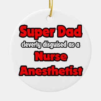 Super Pap... Verpleegkundige anesthesist Keramisch Ornament