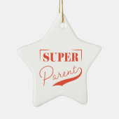 Super Parent Keramisch Ornament (Rechts)