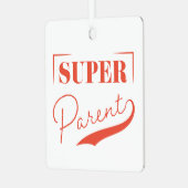 Super Parent Metalen Ornament (Voorkant links)