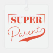 Super Parent Metalen Ornament (Voorkant)