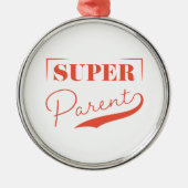 Super Parent Metalen Ornament (Voorkant)