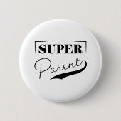 Super Parent Ronde Button 5,7 Cm (Voorkant)